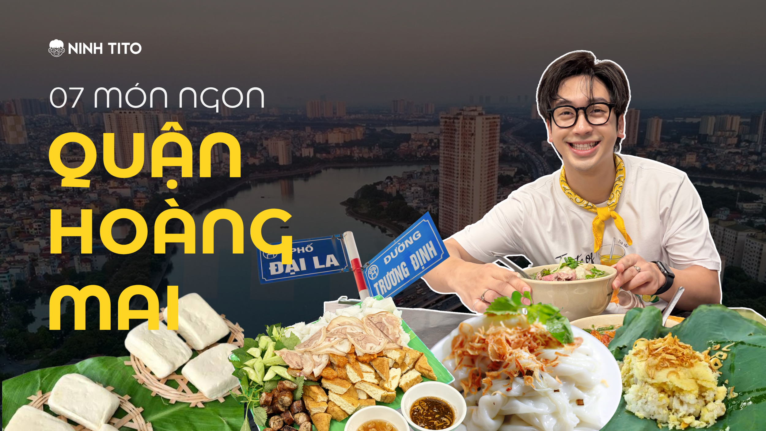 Ăn gì ở Hoàng Mai? 7 món ngon và địa chỉ Ninh đã ăn thử