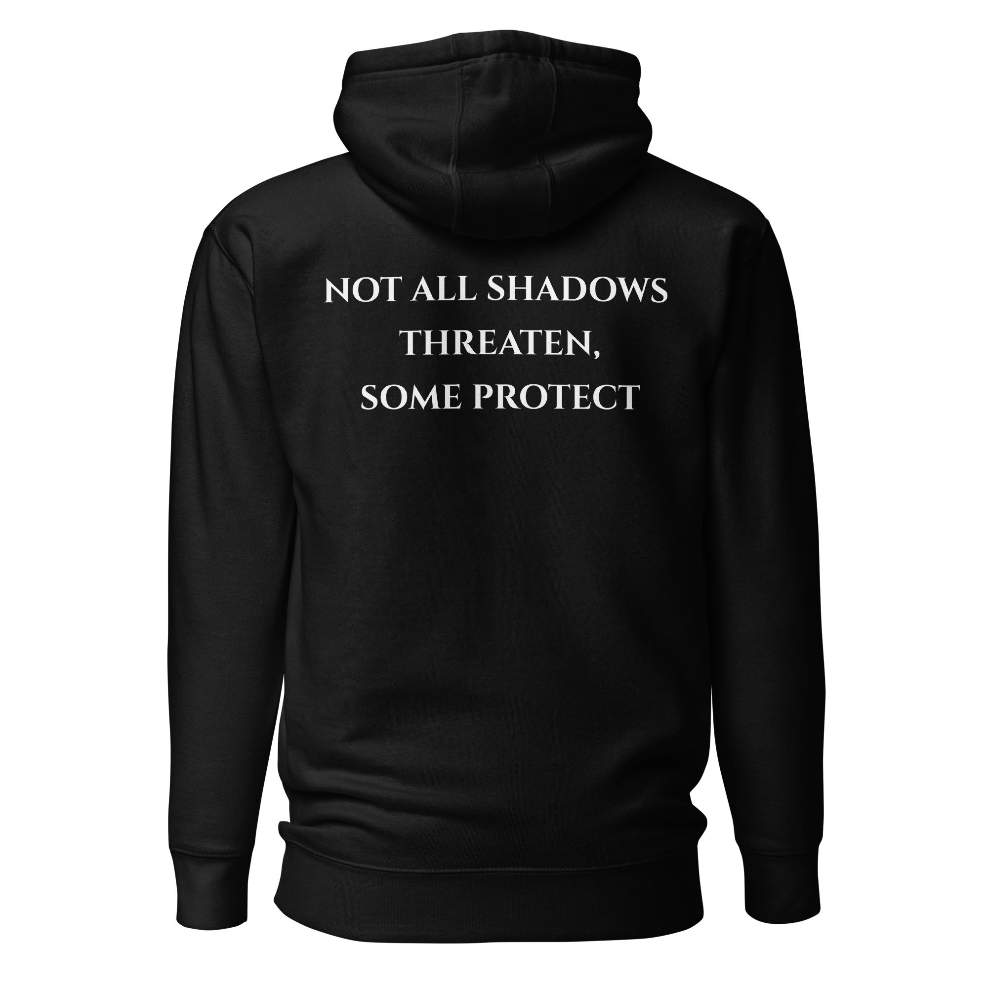 Not All Shadows Threaten, Some Protect Unisex Fitted Hoodie