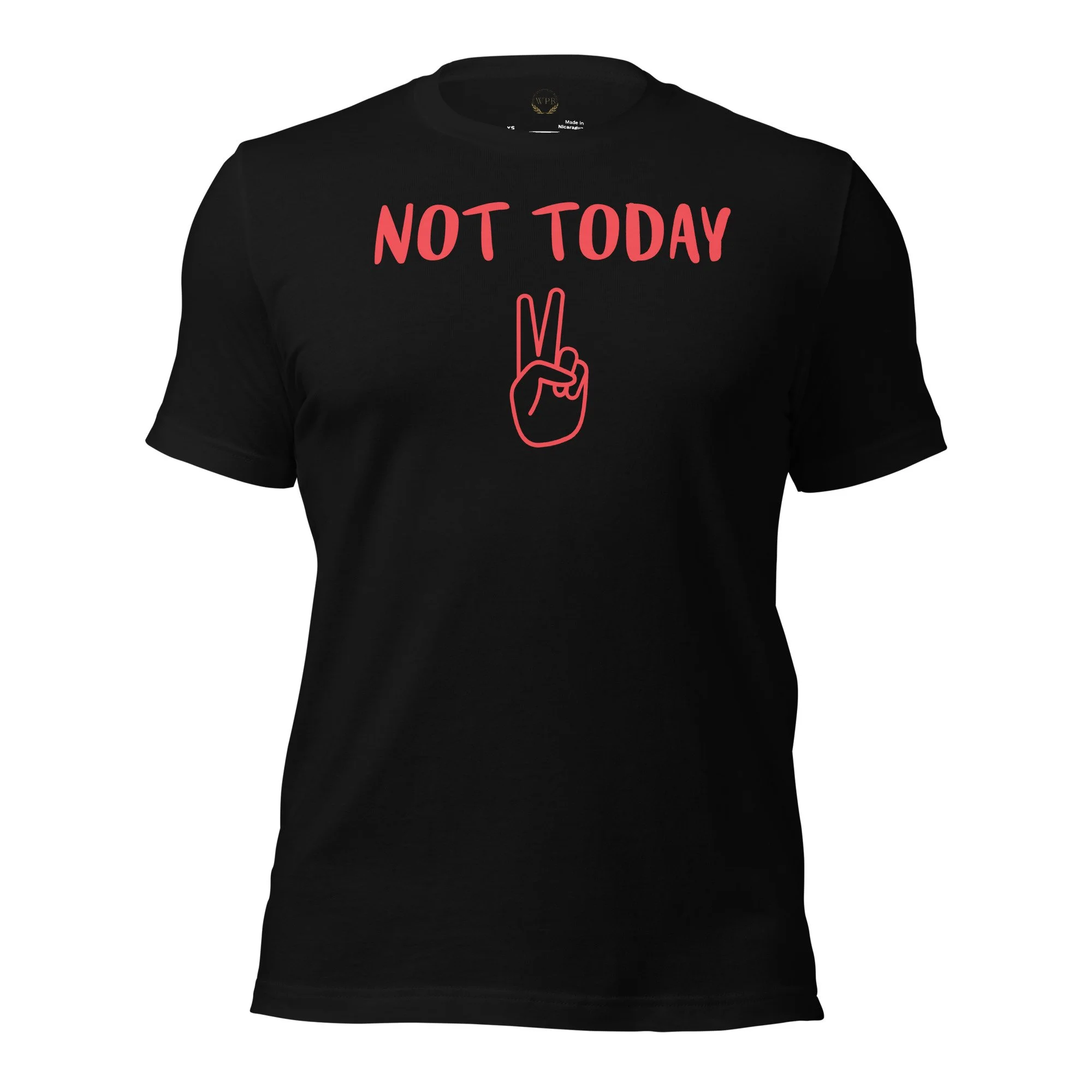 Not Today Graphic Unisex T-Shirt