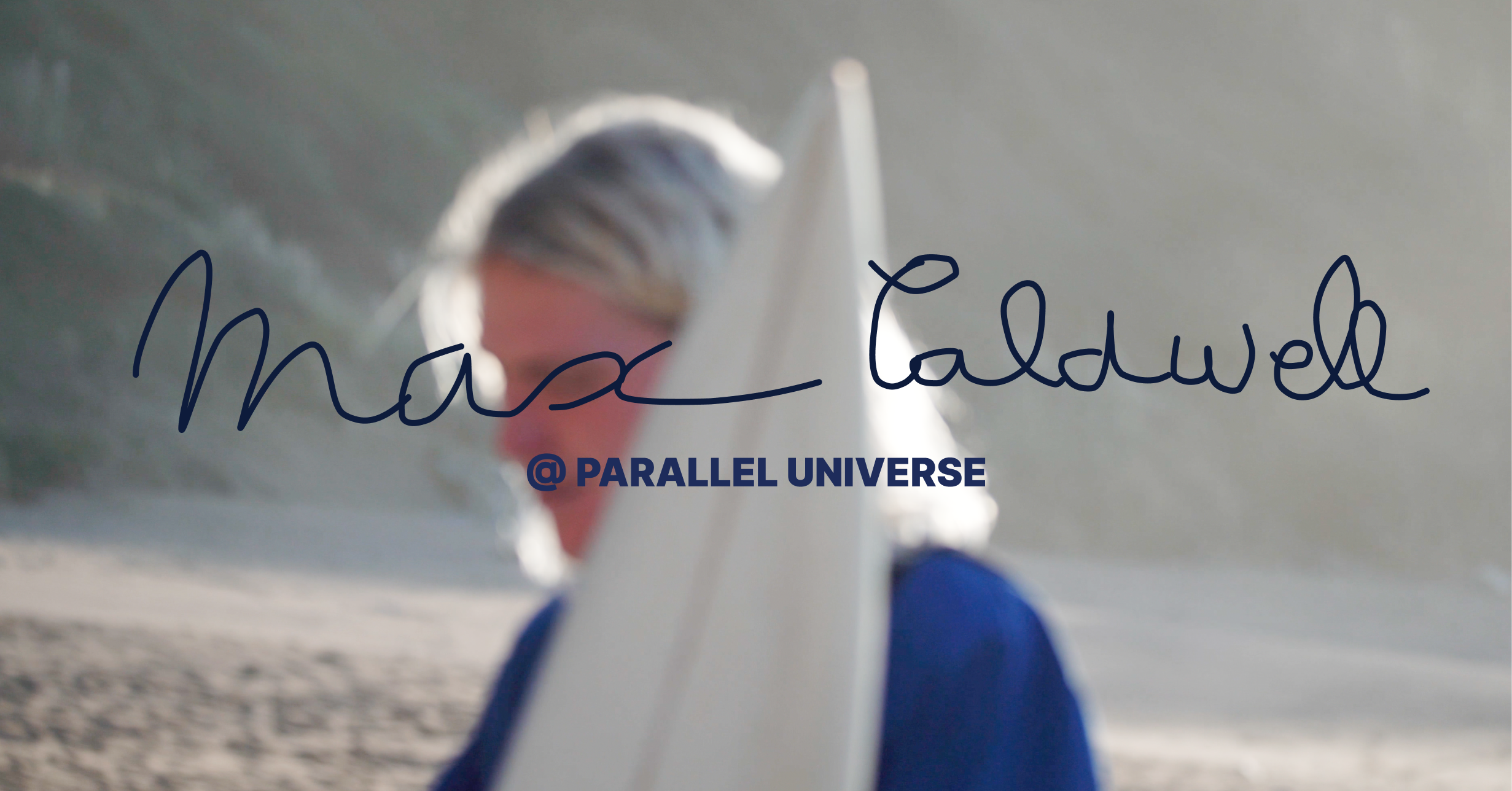 Max Caldwell with Parallel Universe around Biarritz