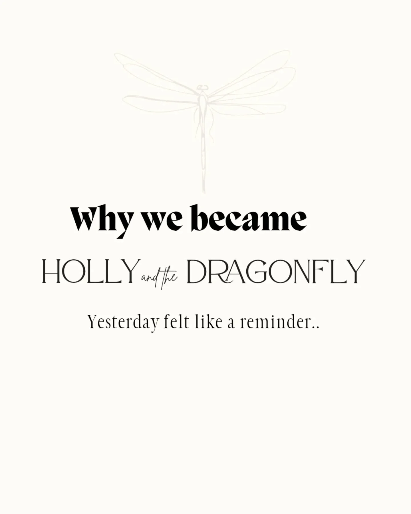 Yesterday was my dad's birthday 🕊️

And yesterday morning, for the first time this year, I saw two dragonflies dancing in the sunshine.

It felt strangely fitting.

People often ask why we&rsquo;re called Holly &amp; the Dragonfly.
And for those of 