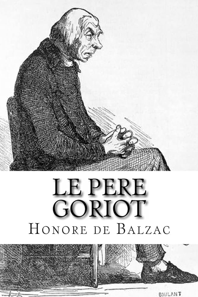 Honoré de Balzac - Pére Goriot