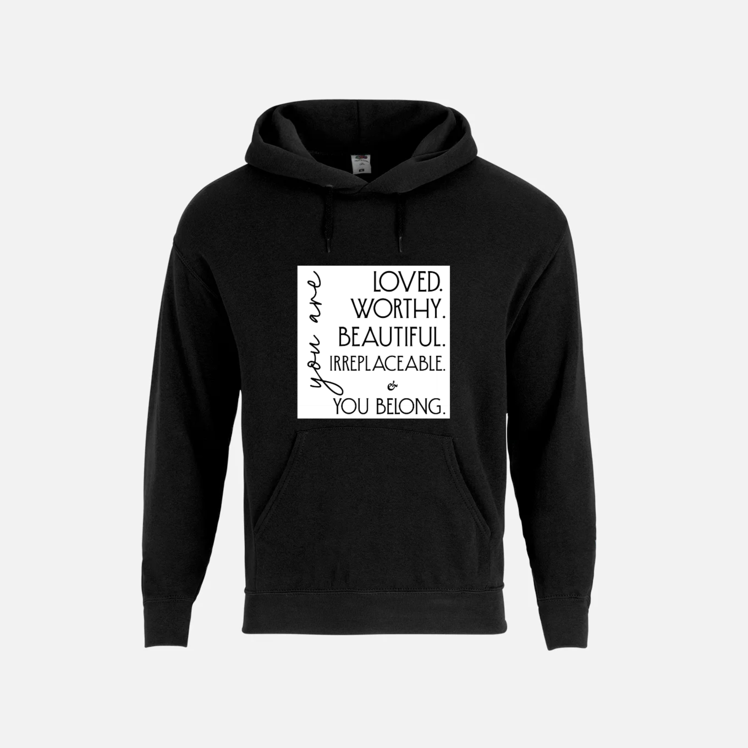 HOODIE YOU ARE LOVED...WORTHY.png