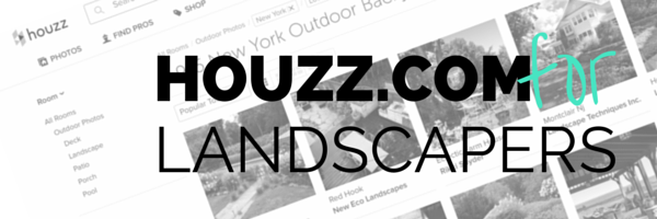 Houzz for Landscape Contractors: Deciding How to Use This Popular Design Inspiration Site