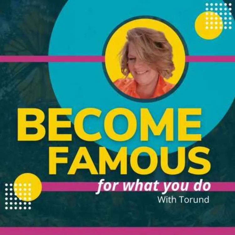 Become Famous with Torund