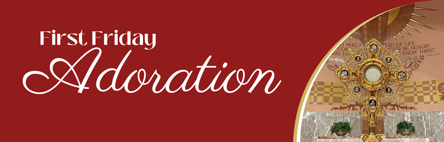 First Friday Eucharistic Adoration — Gesu Catholic Church