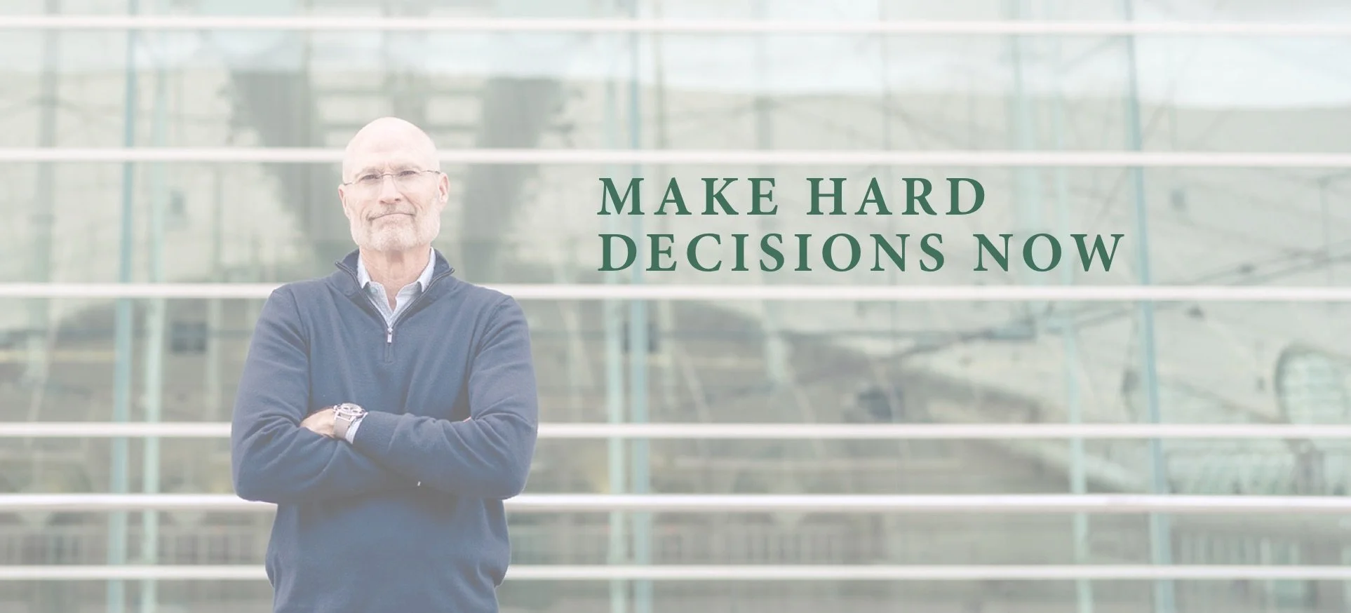 Make Hard Decisions Now
