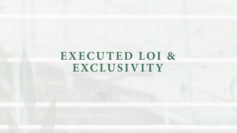 Executed LOI &amp; Exclusivity