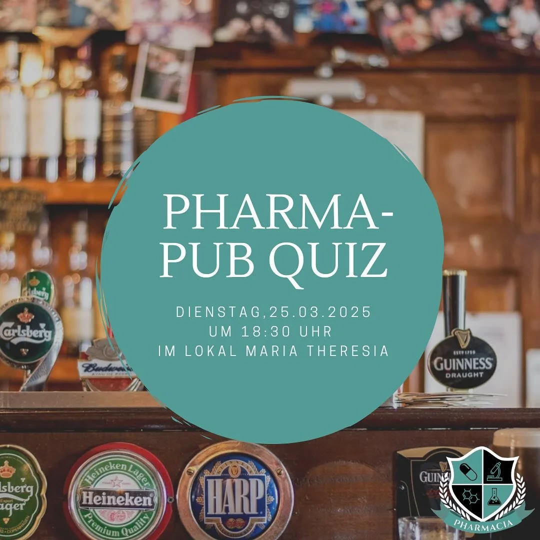 Liebe Pharmis, 
wie könnte man den Start ins neue Semester schöner feiern als mit einem Pharma Pubaquiz.
Wann: am 25.03.2025 um 18:30 im Maria Theresia (Maria Theresienstraße 51-53)
Es erwarten euch wieder lustige und spannende Frage