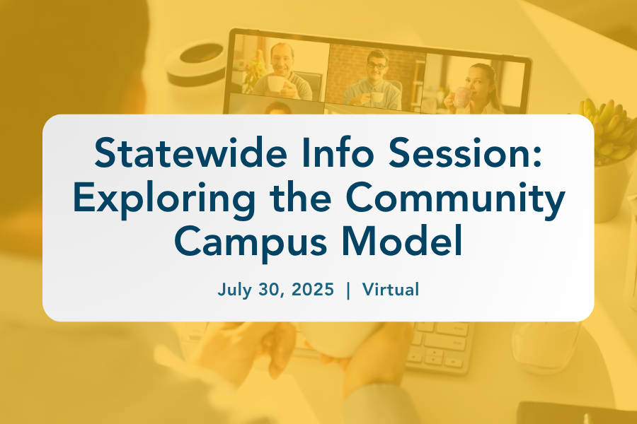 Statewide Info Session: Exploring the Community Campus Model