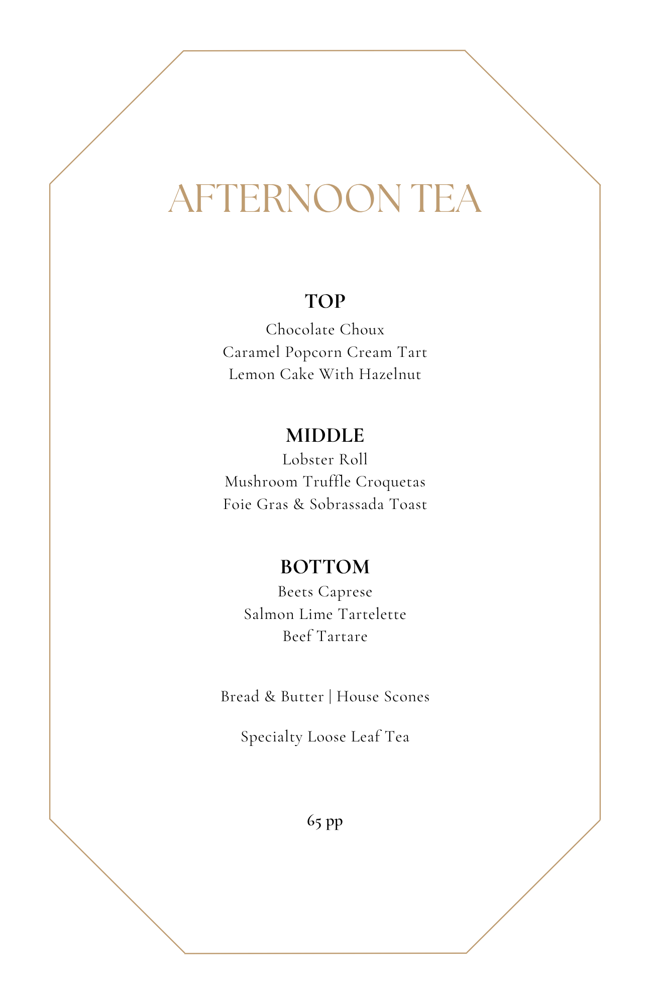 Menu for an afternoon tea service listing dishes for the top, middle, and bottom tiers, including items like chocolate choux, lobster roll, beets caprese, bread and butter, and loose leaf tea, priced at 65 dollars.