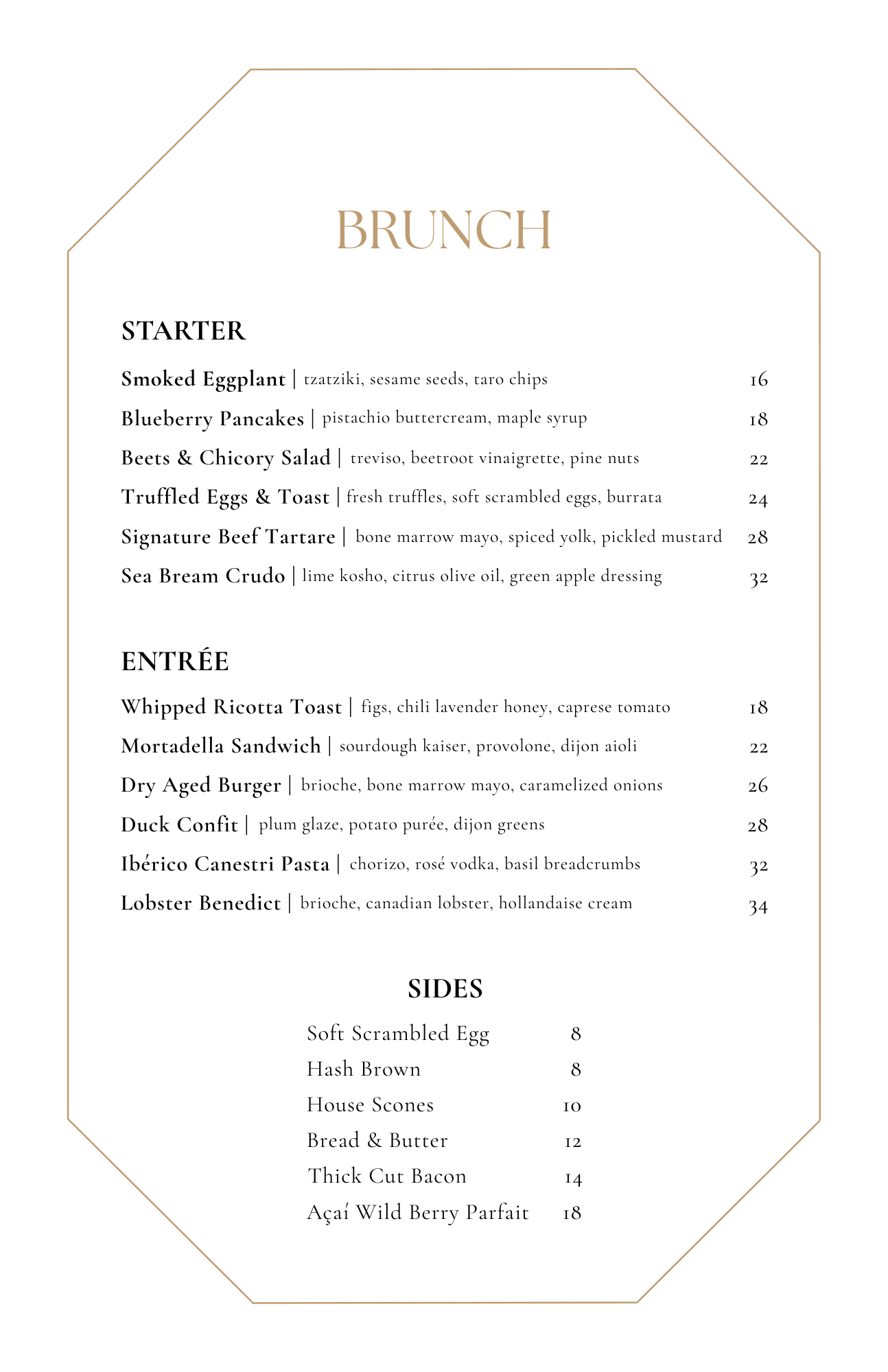 Brunch menu featuring starters, entrées, and sides, including smoked eggplant, blueberry pancakes, beets & chicory salad, truffled eggs & toast, signature beef tartare, sea bream crudo, whipped ricotta toast, mortadella sandwich, dry aged burger, duck confit, Ibérico canestri pasta, lobster benedict, side options like soft scrambled egg, hash brown, house scones, bread & butter, thick cut bacon, and Acai wild berry parfait.