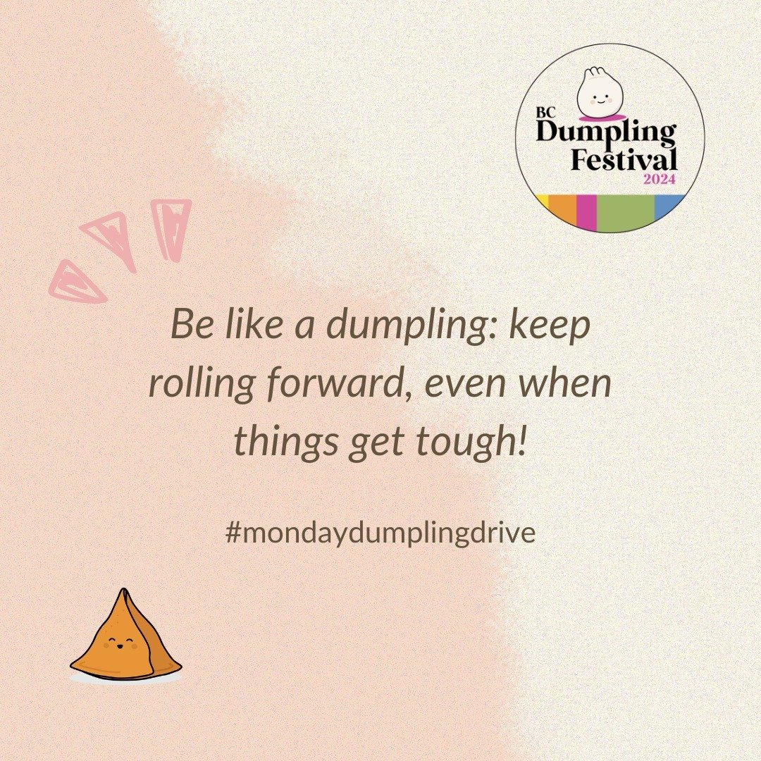 Another week of motivational #dumplingdrive quotes! Join us and receive a weekly boost of motivation every Monday morning, starring our adorable dumplings!