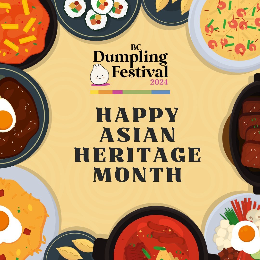 The BC Dumpling Fest wishes you all a Happy Asian Heritage Month!

#AsianHeritageMonth #May #BCDumplingFest2024