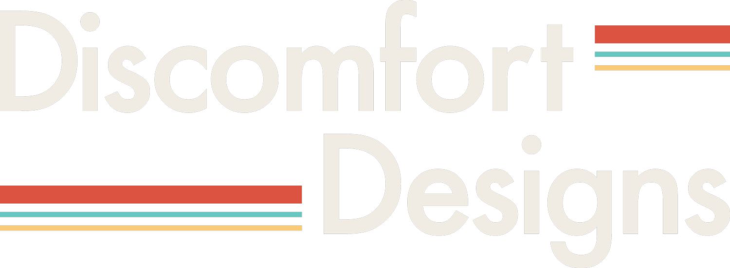 Discomfort Designs