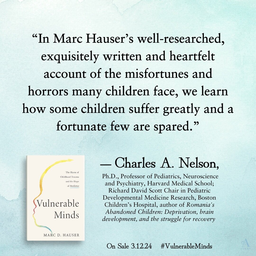 2 week countdown to Vulnerable Mind's publication release! Advanced praise from the distinguished Harvard neurobiologist, Charles Nelson