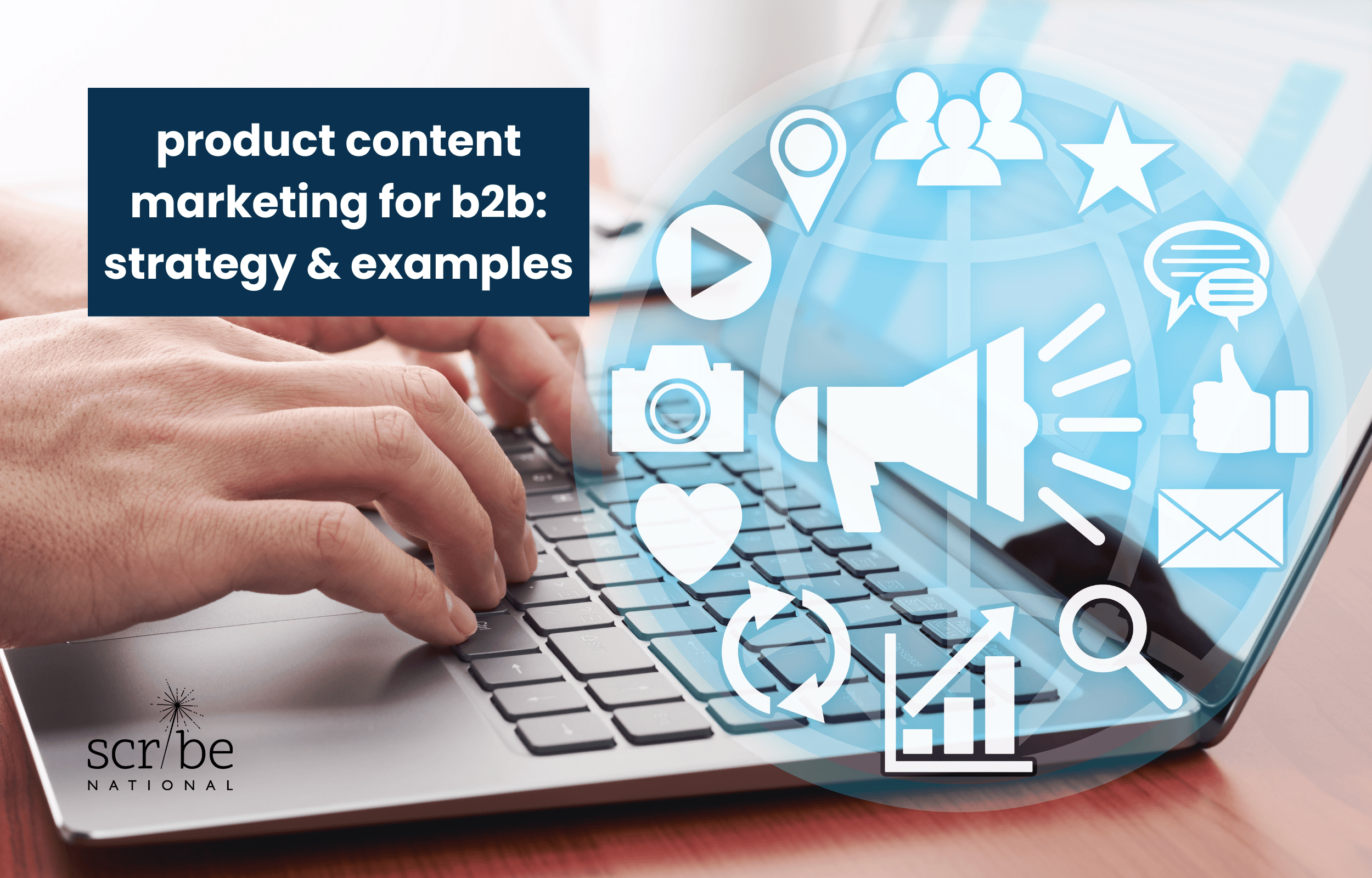 Product content marketing for B2B: strategy &amp; examples