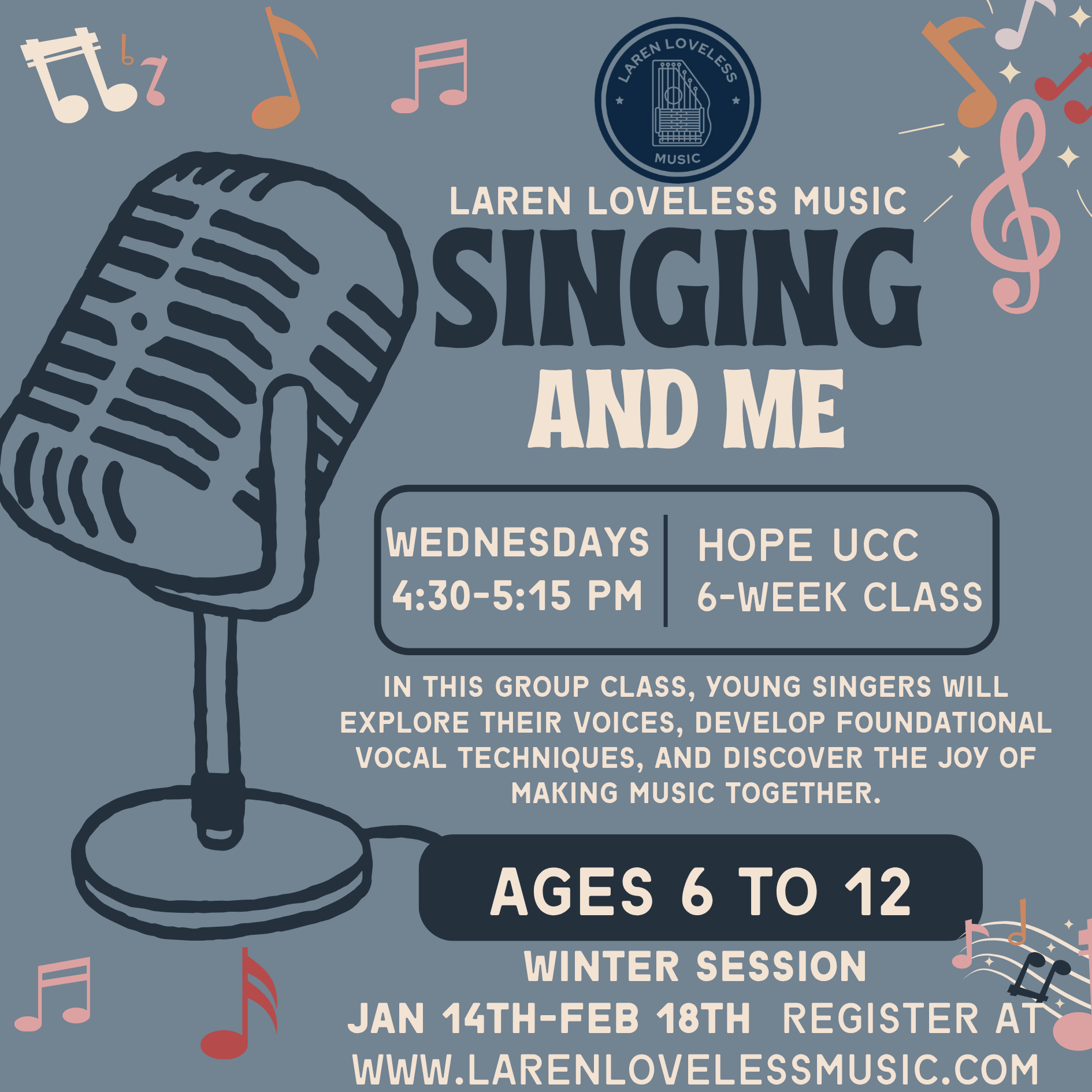 Flyer for a singing class by Laren Loveless Music featuring a large illustration of a vintage microphone, musical notes, and stars. The class is called 'Singing and Me,' held on Wednesdays from 4:30 to 5:15 PM at Hope UCC, for ages 6 to 12, from January 14th to February 18th.