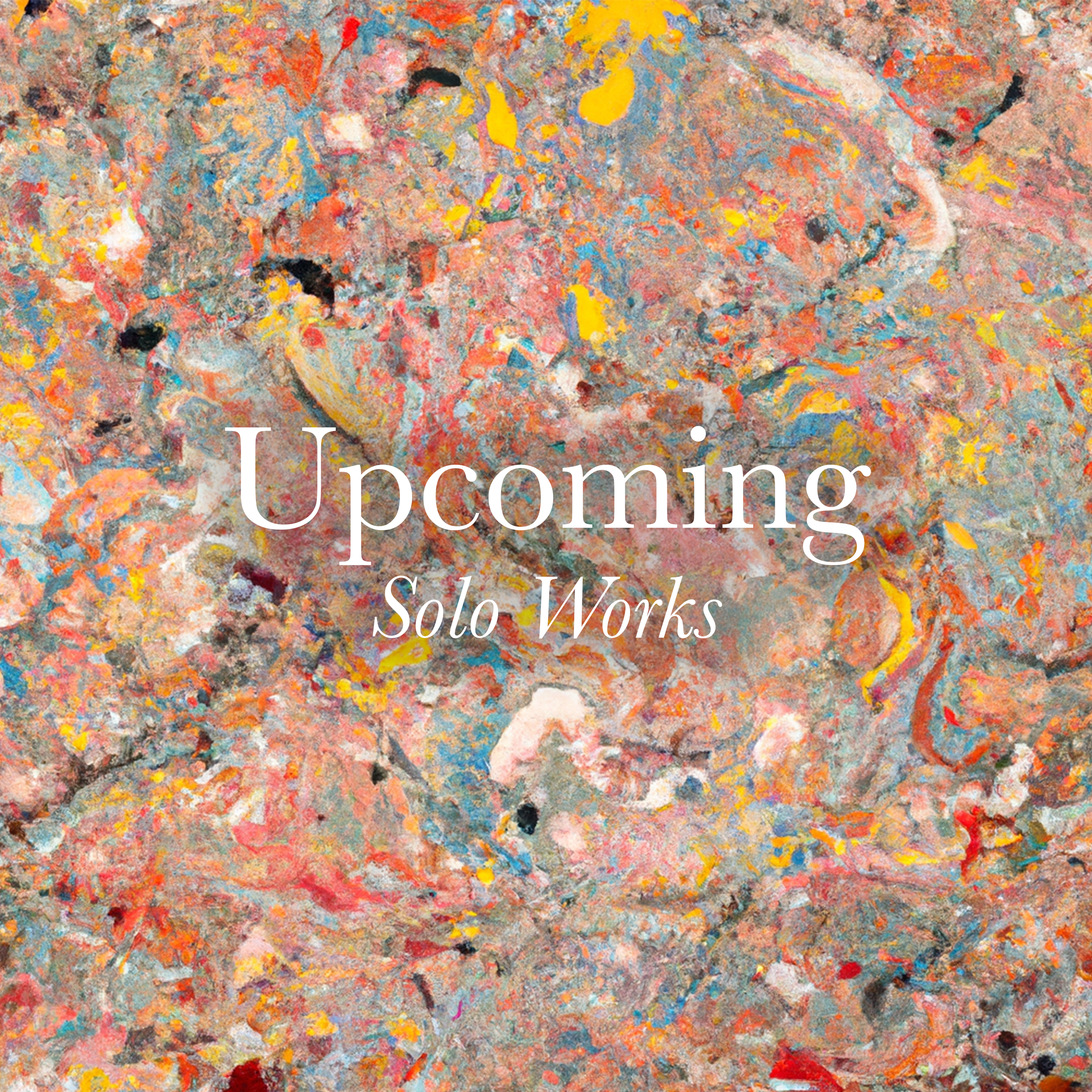 Upcoming Works