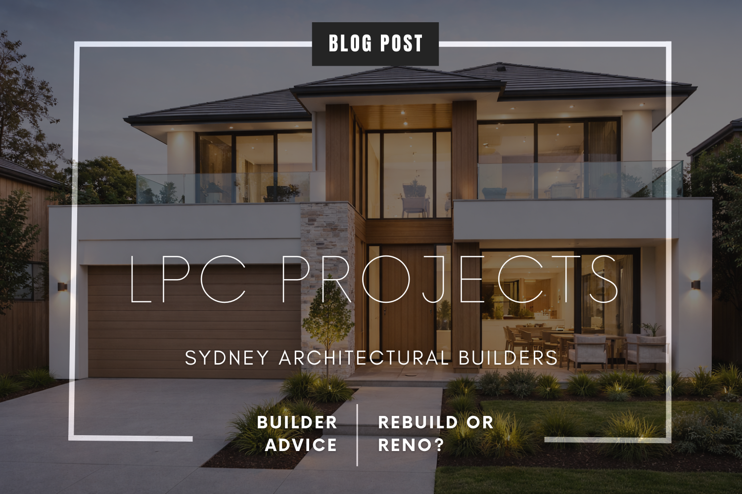 Should You Renovate or Rebuild in 2026?