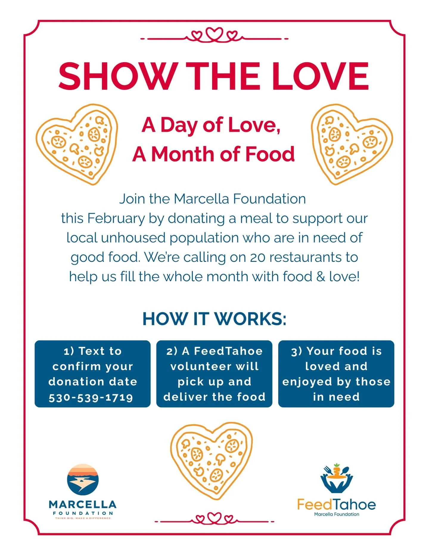 With Valentine&rsquo;s Day coming, join us by celebrating A Day of Love and A Month of Food by donating a meal to those in need! Through our FeedTahoe program, we are asking restaurants and businesses to donate a meal to feed 15 people at least one t