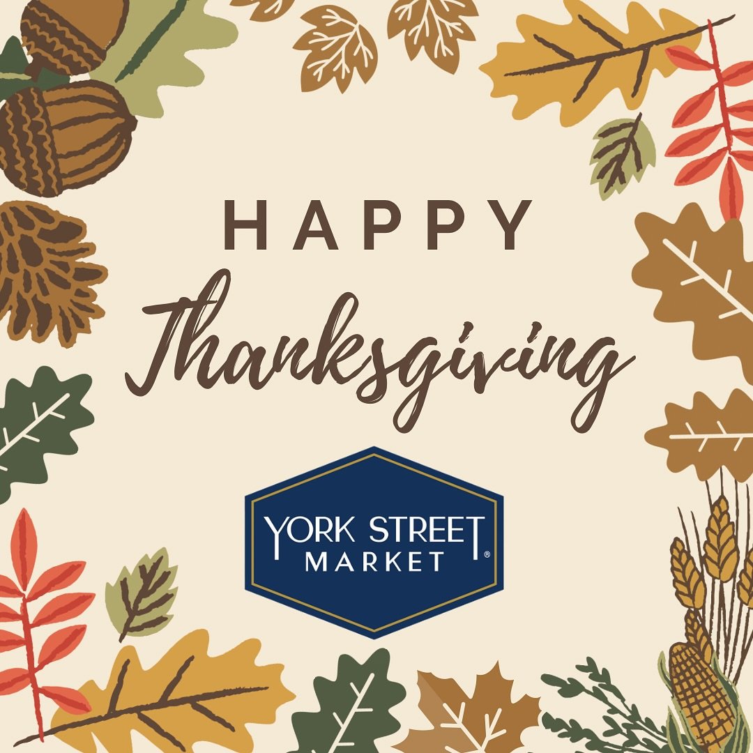 Wishing you a Happy Thanksgiving from all of us at Yorkstreet Market! 🦃🍁 May your day be filled with love, laughter, and delicious food. #HappyThanksgiving #Yorkstreet 🍂🍽️
