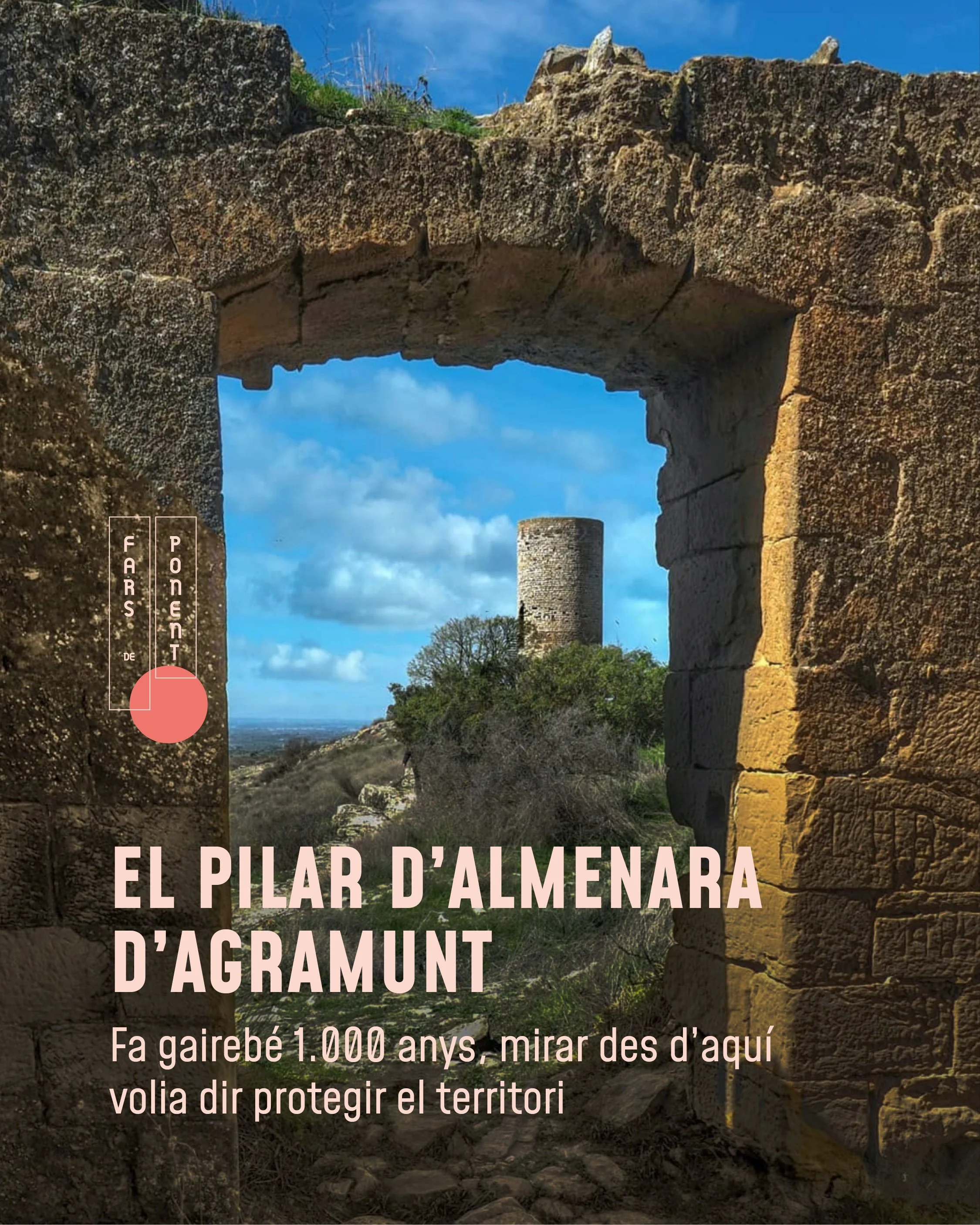 Fa gaireb&eacute; 1.000 anys, mirar des d&rsquo;aqu&iacute; volia dir protegir el territori.
El Pilar d&rsquo;Almenara d&rsquo;Agramunt s&rsquo;al&ccedil;a al cim de l&rsquo;Urgell com una antiga torre de guaita medieval. Des d&rsquo;aquest punt, l&r