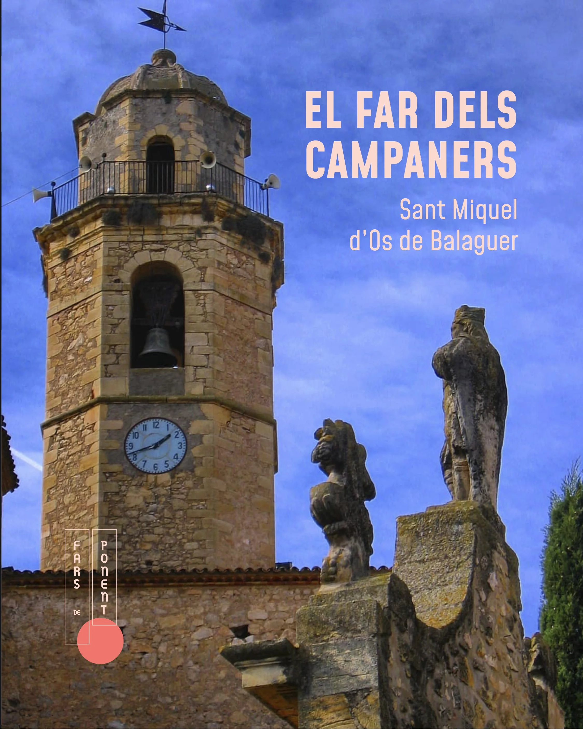 &middot;
EL FAR DELS CAMPANERS
Aix&iacute; anomenem Sant Miquel d&rsquo;Os de Balaguer dins la ruta dels Fars de Ponent.

Aqu&iacute;, el campanar no &eacute;s nom&eacute;s una silueta sobre el poble. &Eacute;s so, tradici&oacute; i mem&ograve;ria vi