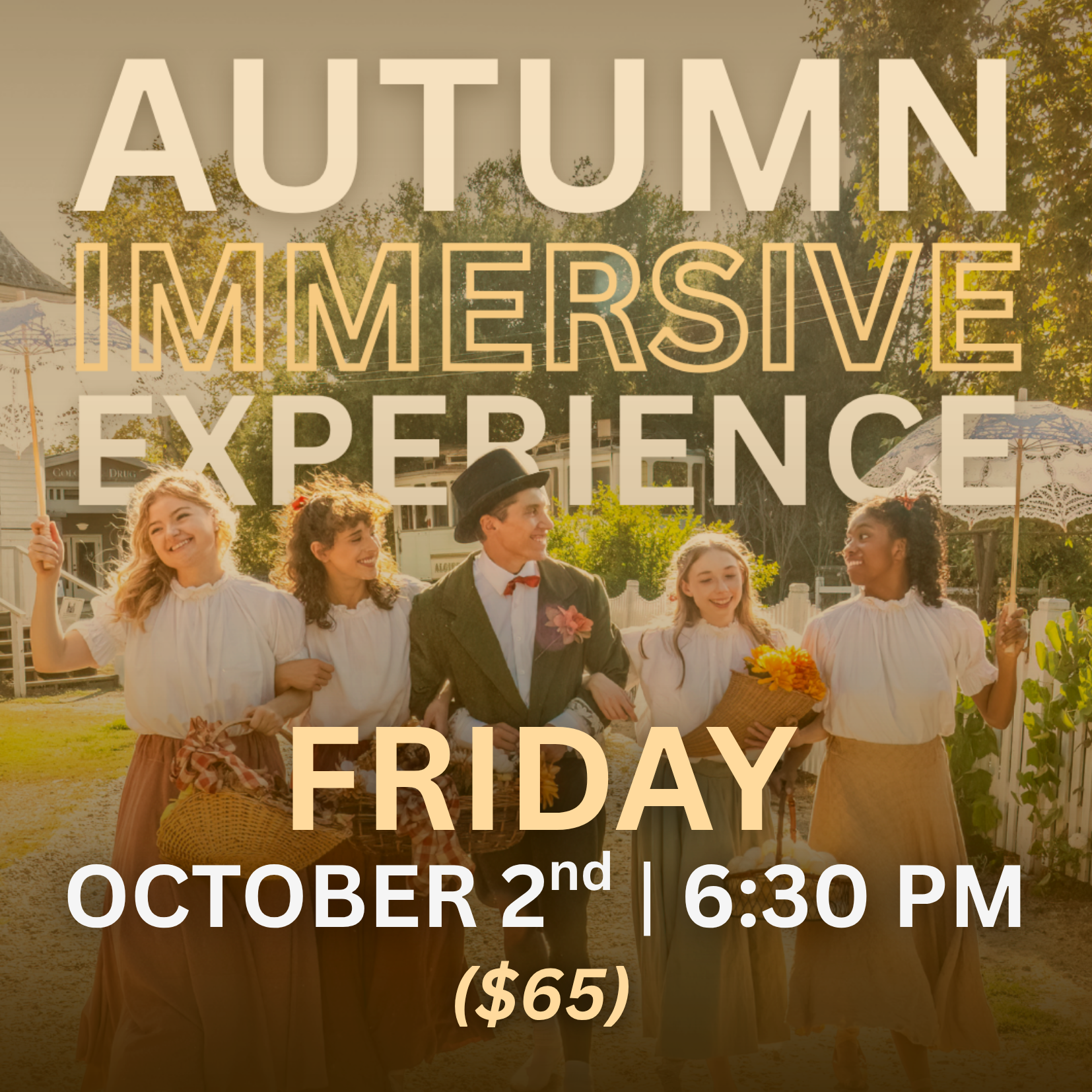 AUTUMN IMMERSIVE | FRIDAY, OCTOBER 2nd | 6:30 PM