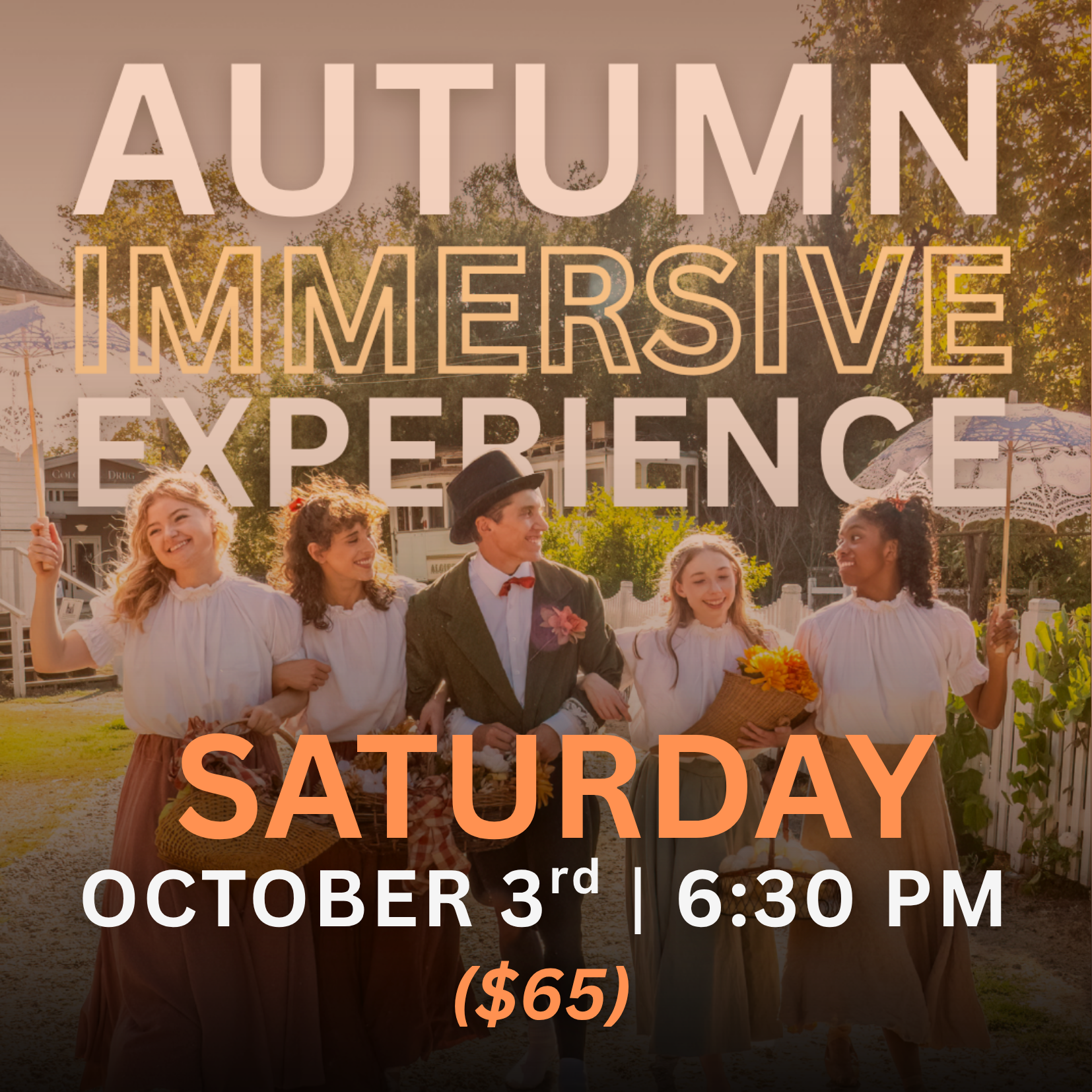 AUTUMN IMMERSIVE | SATURDAY, OCTOBER 3rd | 6:30 PM