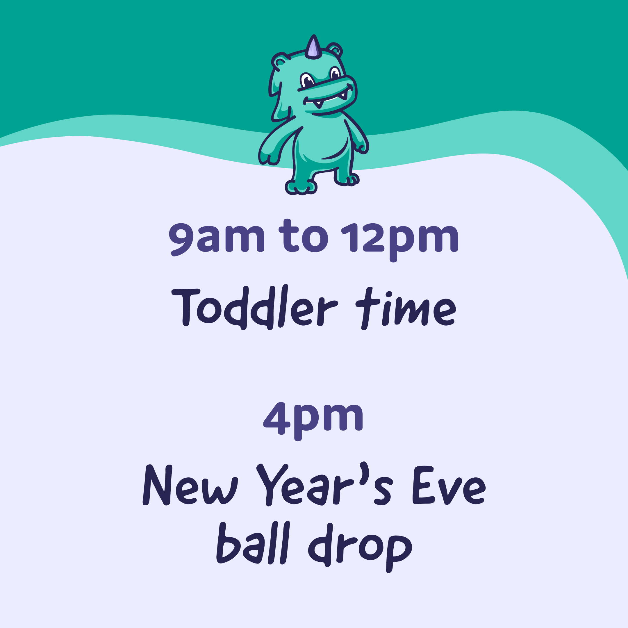 Toddler time &amp; New Year’s Eve ball drop