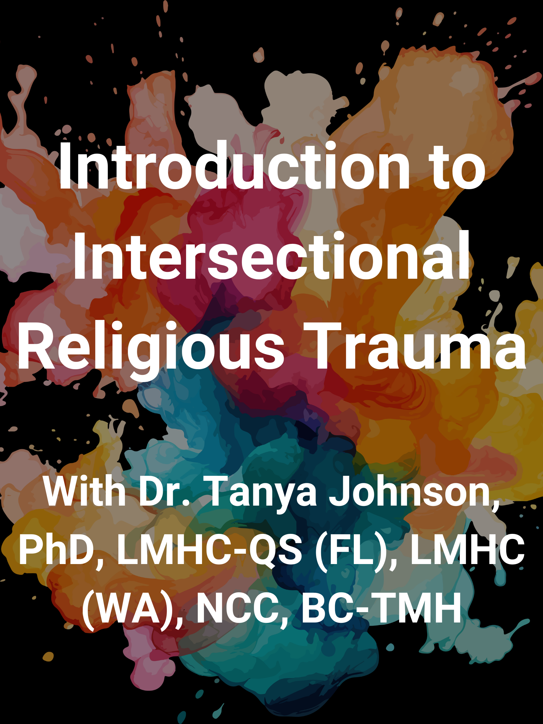 Introduction to Intersectional Religious Trauma (1 CEU)