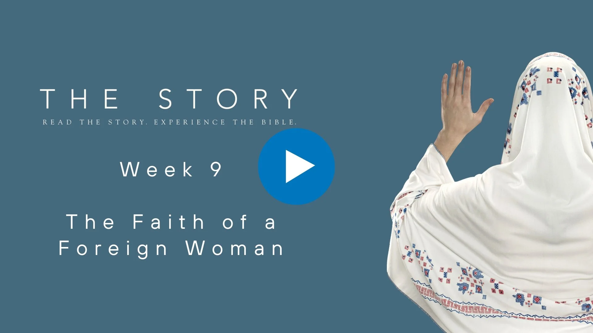 The Story Series: The Faith of a Foreign Woman
