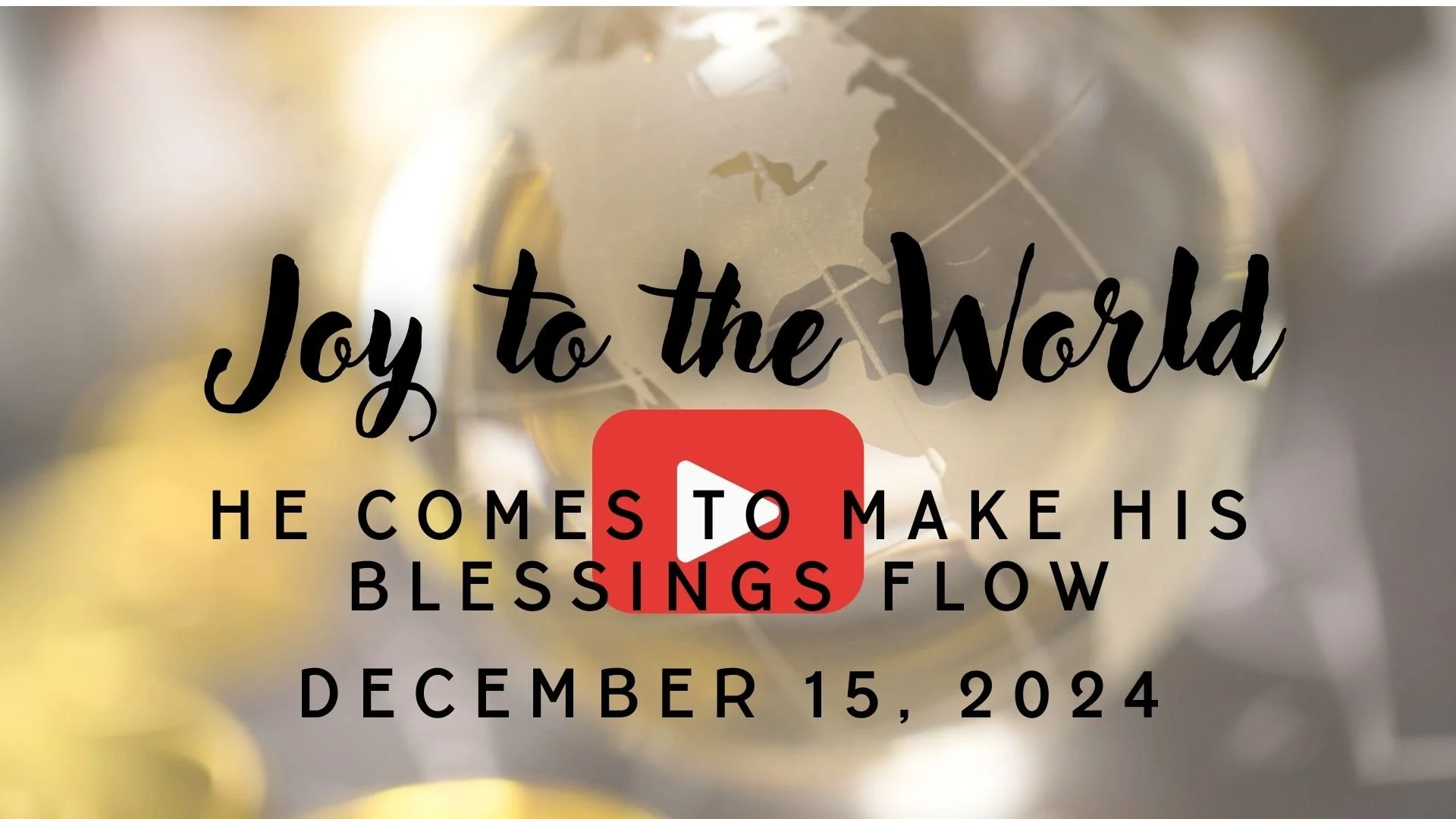 Joy to the World: He Comes to Make His Blessings Flow