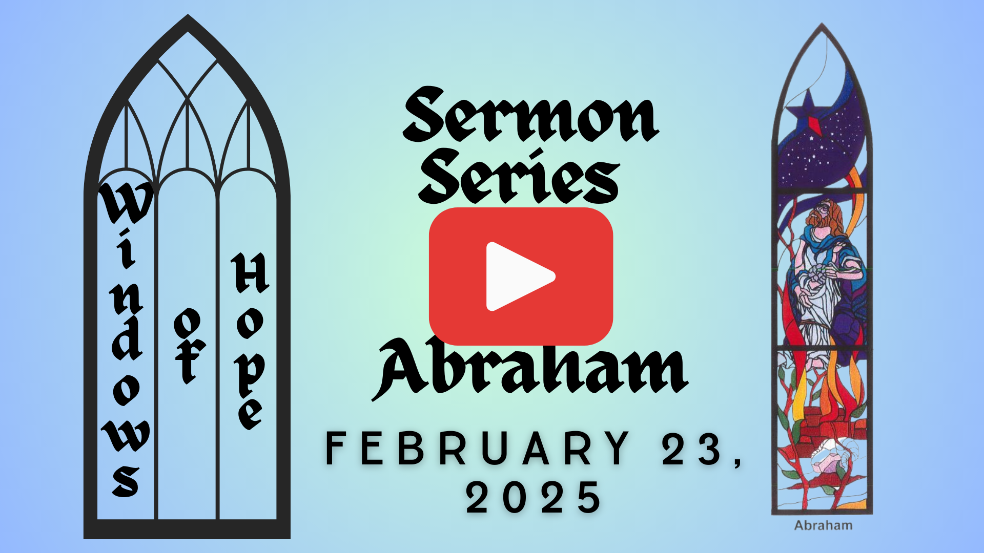 Windows of Hope: Abraham