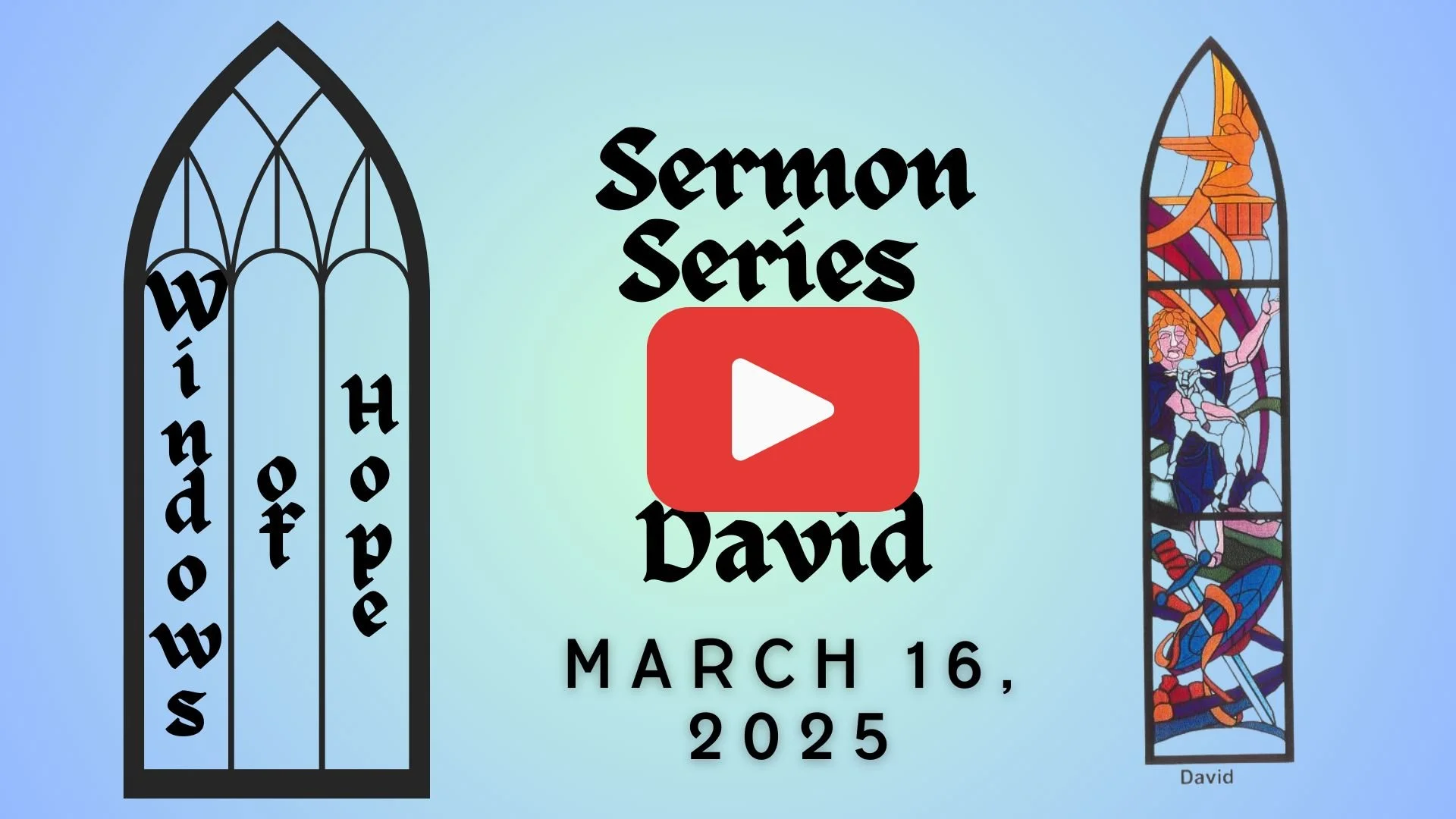 Windows of Hope: David