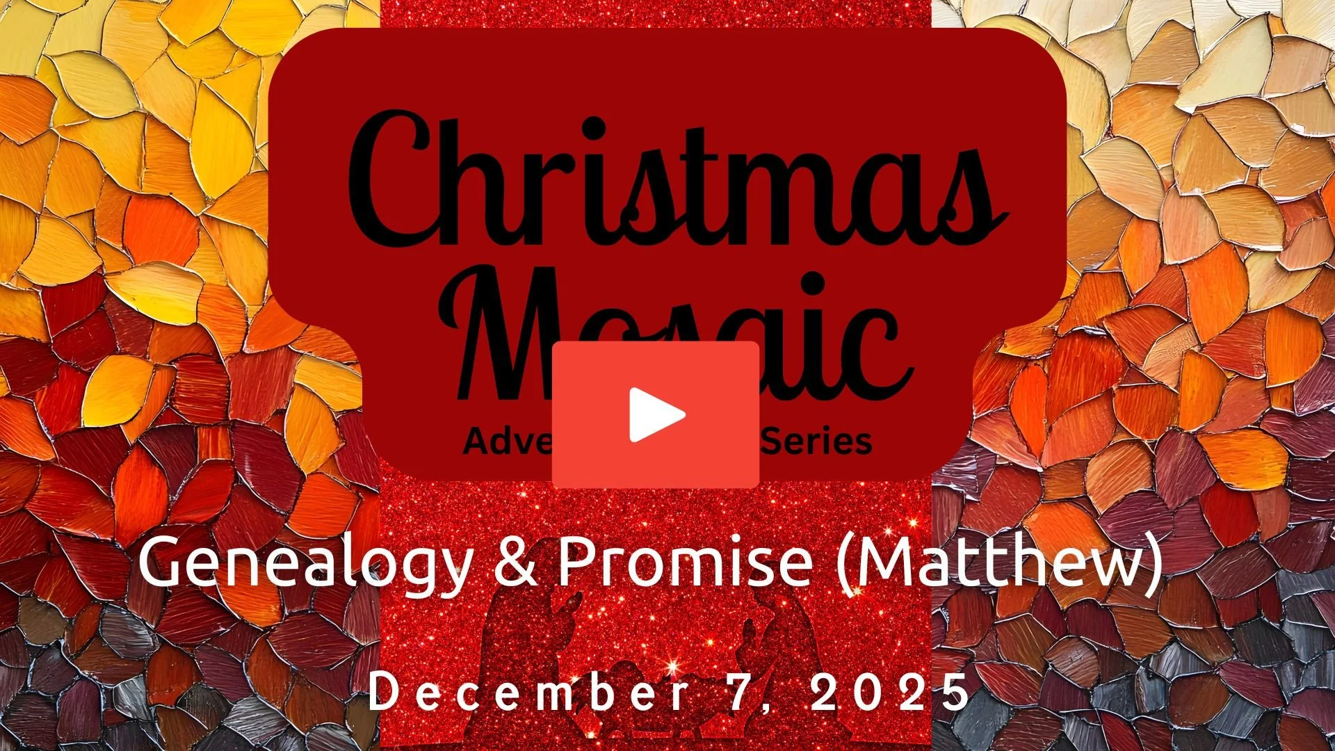 Christmas Mosaic: Genealogy and Promise (Matthew)