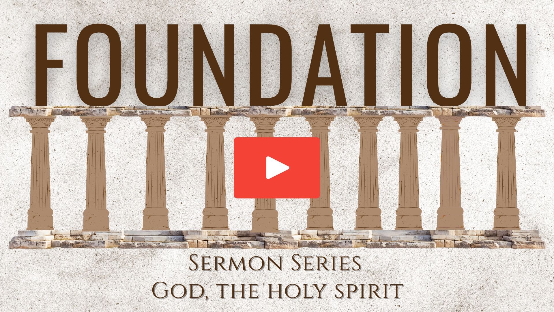 Foundation: God, the Holy Spirit