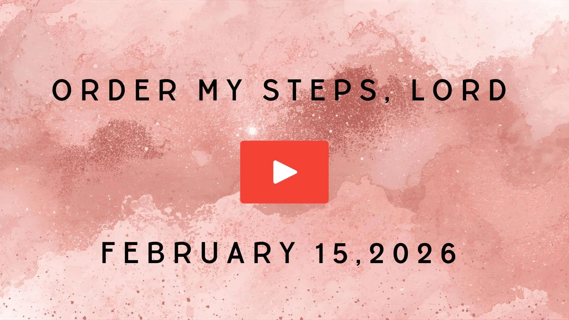 Order My Steps, Lord