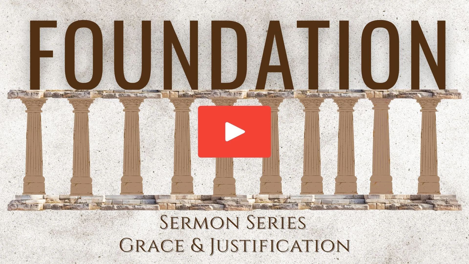 Foundation: Grace and Justification