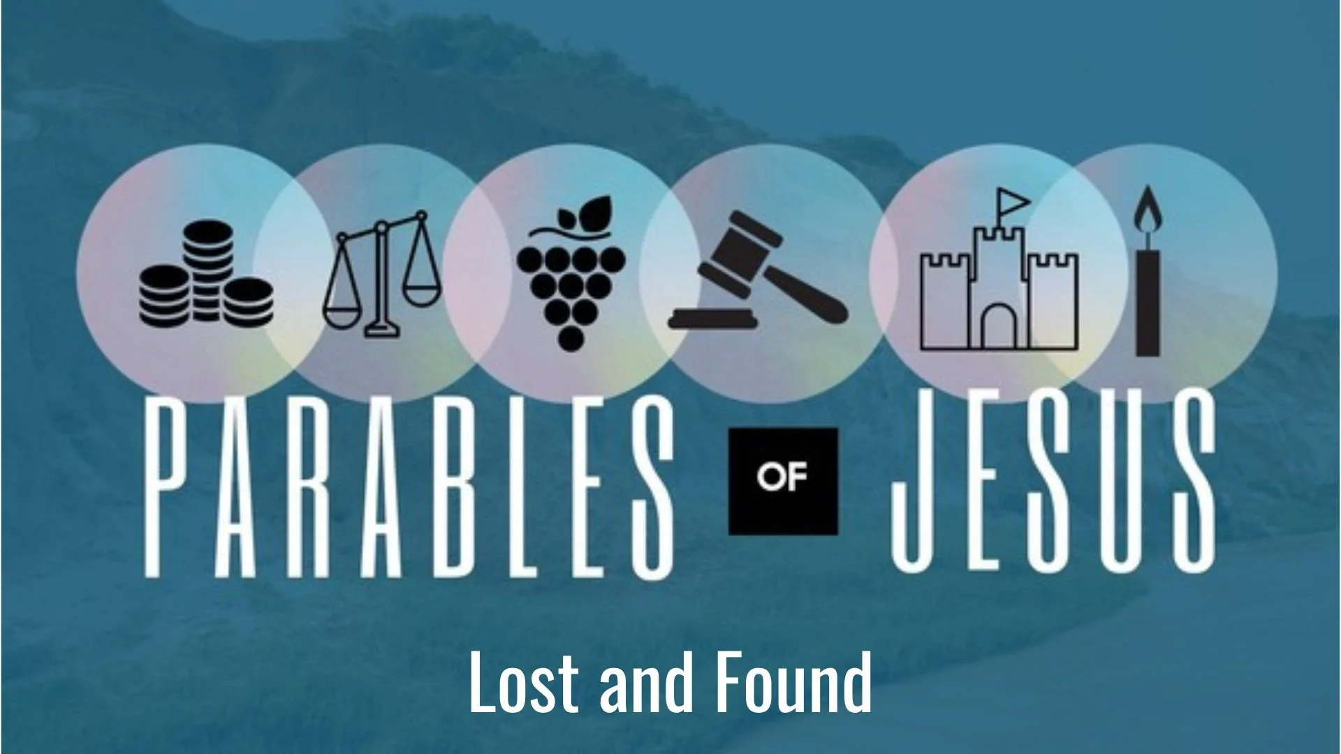 Parables of Jesus: Lost &amp; Found