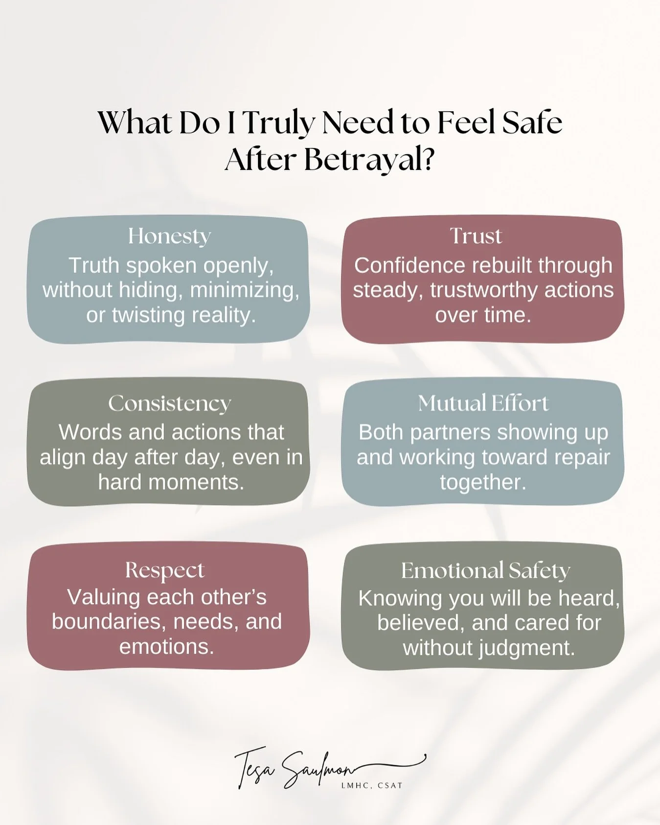 When recovering from betrayal, emotional safety is essential. Knowing what you truly need helps you set clear boundaries and make choices that honor your well-being.

I often encourage clients to reflect on their core values. What do you need to feel