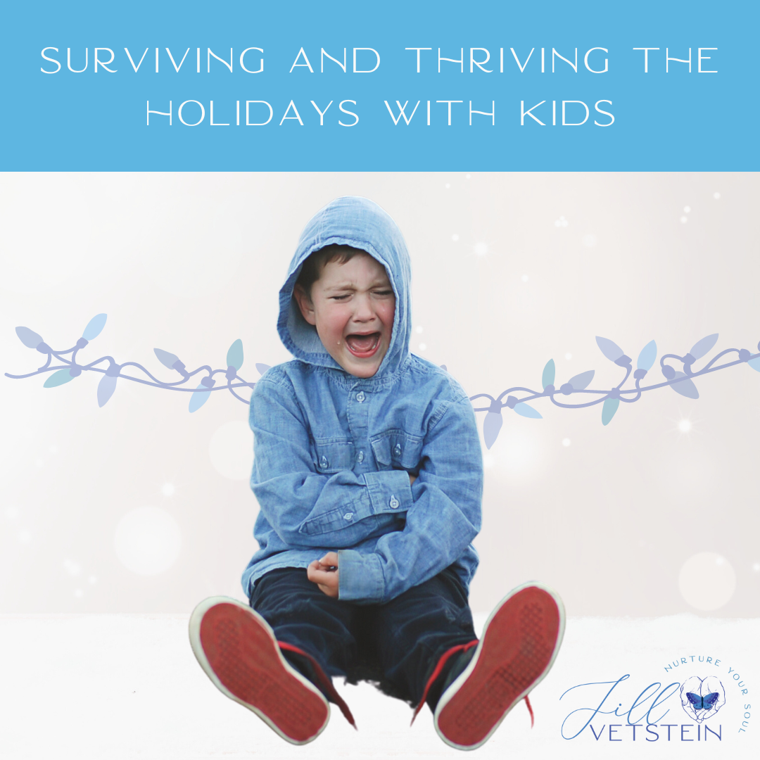 Surviving and Thriving the Holidays with Kids