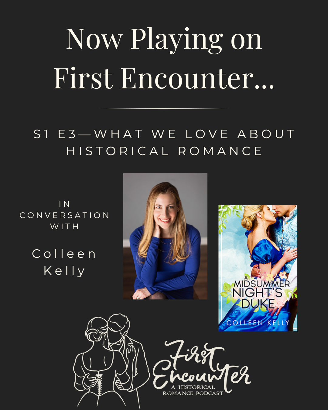 S1 E3—What we love about Historical Romance with Colleen Kelly