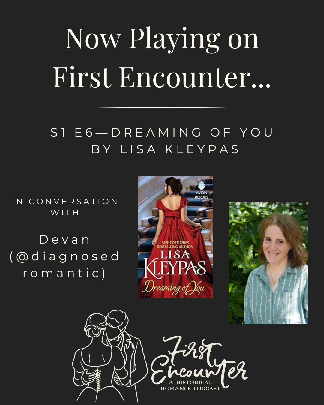 S1 E6—Dreaming of You by Lisa Kleypas with Devan (@diagnosedromantic)