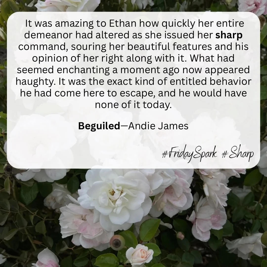 For my podcast, First Encounter, I&rsquo;m always sharing the first meeting between the two main characters

Well, for this week&rsquo;s FridaySpark prompt of SHARP, I pulled a quote from my latest book, Beguiled, that shows a bit of their own first 