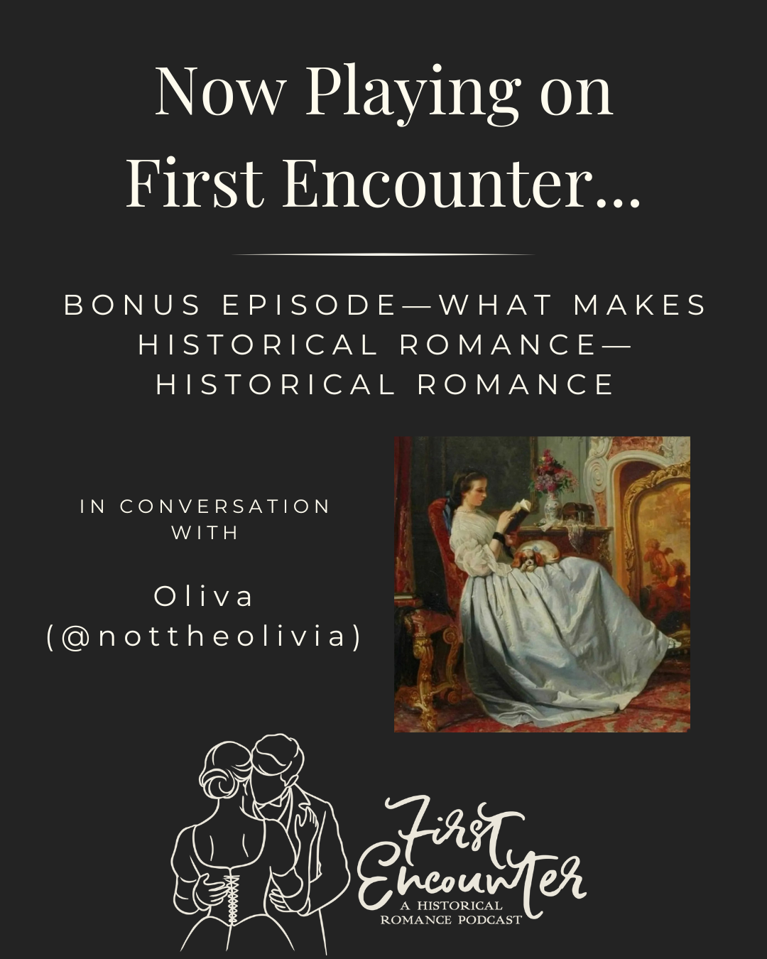 Bonus Ep.—What makes Historical Romance, Historical Romance? with Olivia (@nottheolivia)