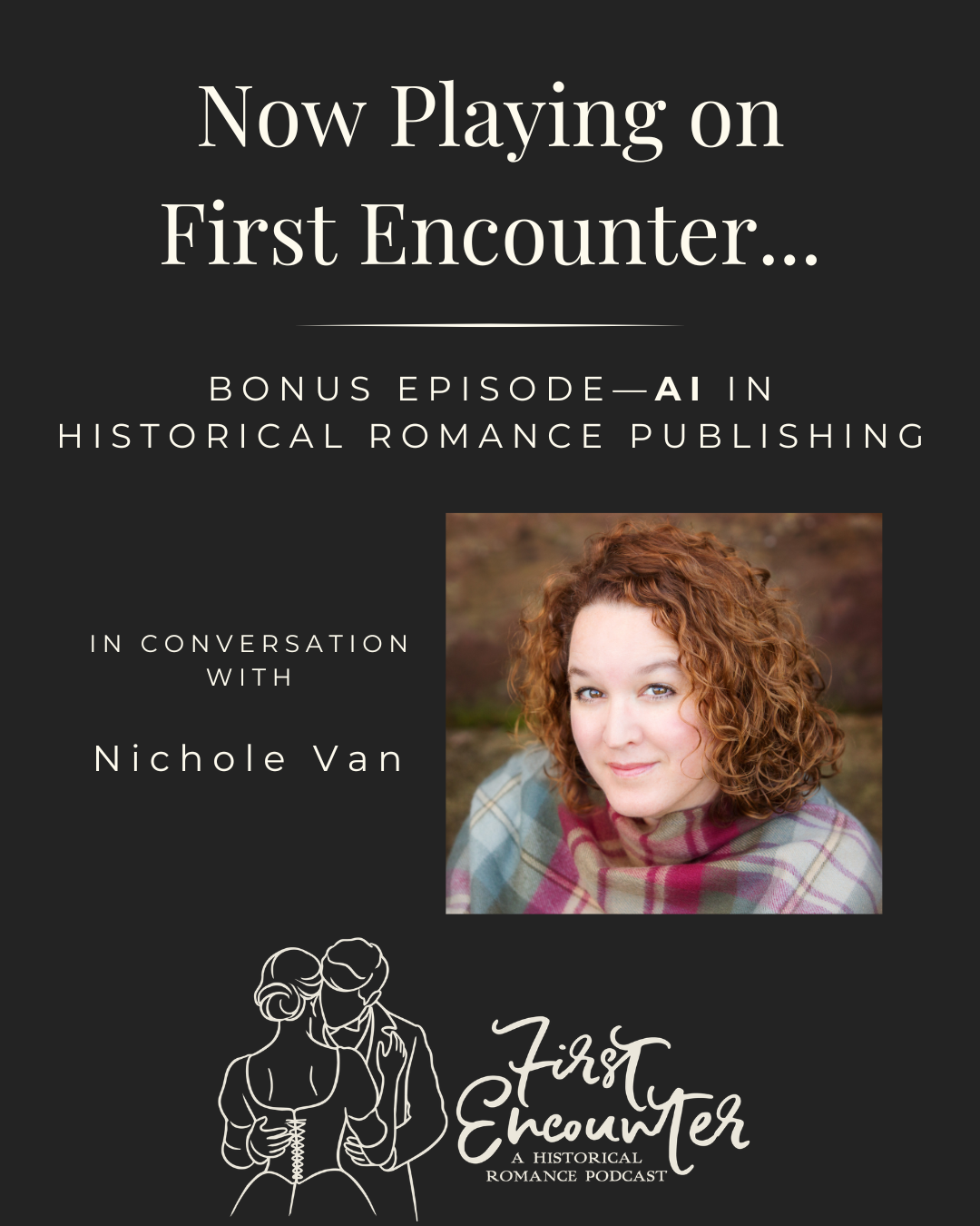 Bonus Episode—AI in Historical Romance Publishing with Nichole Van