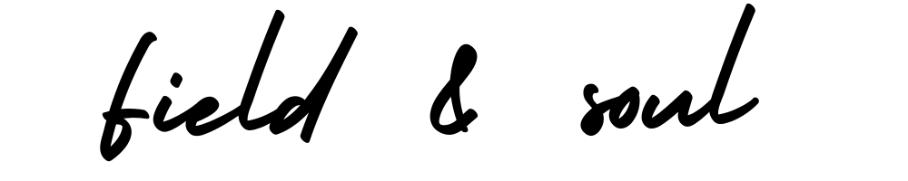 Field &amp; Soul