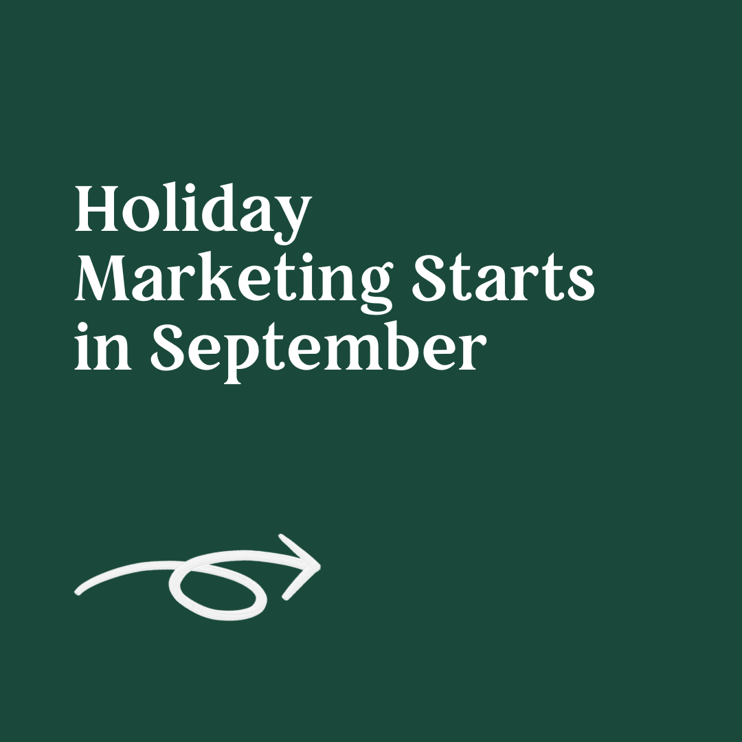 Holiday Marketing Starts in September